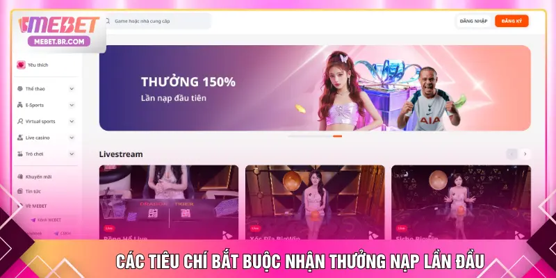Các tiêu chí bắt buộc nhận thưởng nạp lần đầu