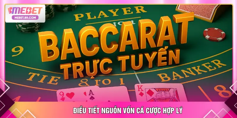 Điều tiết nguồn vốn cá cược hợp lý