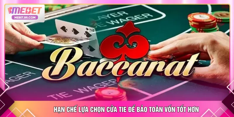 Hạn chế lựa chọn cửa Tie để bảo toàn vốn tốt hơn