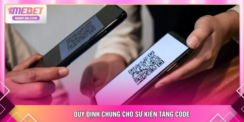 Quy định chung cho sự kiện tặng code